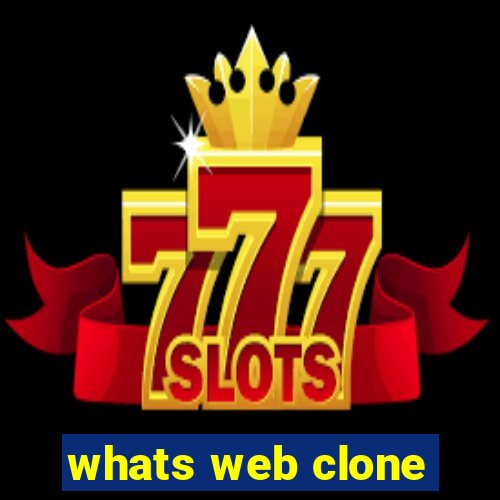 whats web clone